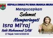 Kepala Dinas PU Bina Marga Mura Mengucapkan Selamat Memperingati Isra Mi’raj Nabi Muhammad SAW