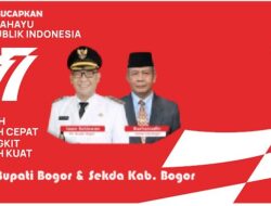 Ucapan HUT Republik Indonesia yang ke 77 Plt. Bupati Bogor & Sekda Kab. Bogor