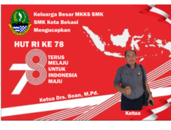 Keluarga Besar MKKS SMK Kota Bekasi mengucapkan Dirgahayu RI Ke 78