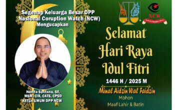 Segenap Keluarga Besar Nasional Coruption Watch (NCW) Mengucapkan Selamat Idul Fitri 1446 H/ 2025 M