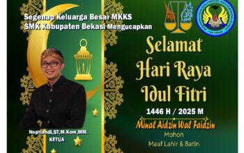 Segenap Keluarga Besar MKKS SMK Kab Bekasi Mengucapkan Selamat Idul Fitri 1446 H/ 2025 M