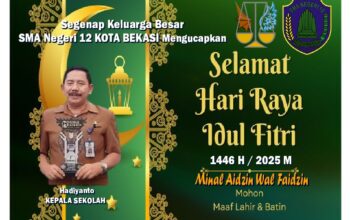 Segenap Keluarga SMA Negeri 12 KOTA BEKASI Mengucapkan Selamat Idul Fitri 1446 H/ 2025 M