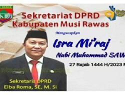 Sekretariat DPRD Kabupaten Musi Rawas Mengucapkan Selamat Memperingati Isra Mi’raj Nabi Muhammad SAW