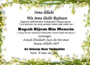 Segenap Staff Postkeadilan Mengucapkan turut berduka cita atas wafat nya Bapak Kijem Bin Mencin,