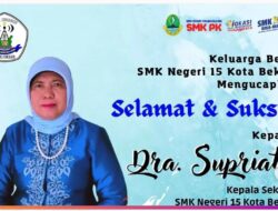 Keluarga Besar SMAN 15 Kota Bekasi Mengucapkan Selamat & Sukses Kepada Ibu Dra. Supriatin Kepala Sekolah SMAN 15 Kota Bekasi