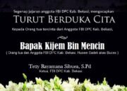 Segenap ketua dan Anggota FBI DPC Kab. Bekasi mengucakan Turut Berduka cita atas wafat nya  bpk Kijem Bin Mencin