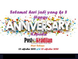 Happy Anniversary Postkeadilan yang ke 8 Jatuh pada tanggal 13 Oktober 2020