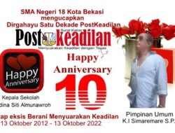 Kepala SMA Negeri 18 Kota Bekasi Mengucapkan Selamat Ulang Tahun PostKeadilan yg ke-1 (Dekade)